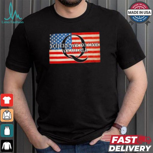 Sandi Bachom Q Where We Go One We Go All Usa Flag T shirt