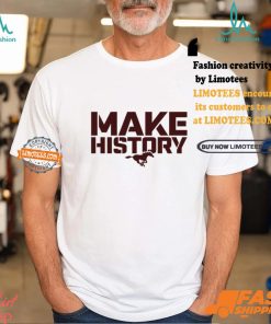 Sands Mustangs Make History Shirt