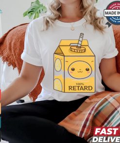Satisfaction Guaranteed 100% Retard Shirt Satisfaction Guaranteed 100% Retard Shirt