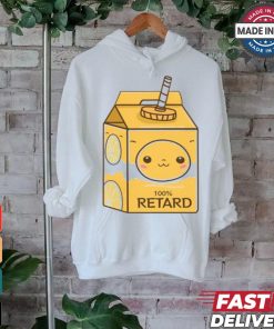 Satisfaction Guaranteed 100% Retard Shirt