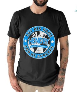 Say His Name And He Appears Joe Hendry T Shirt