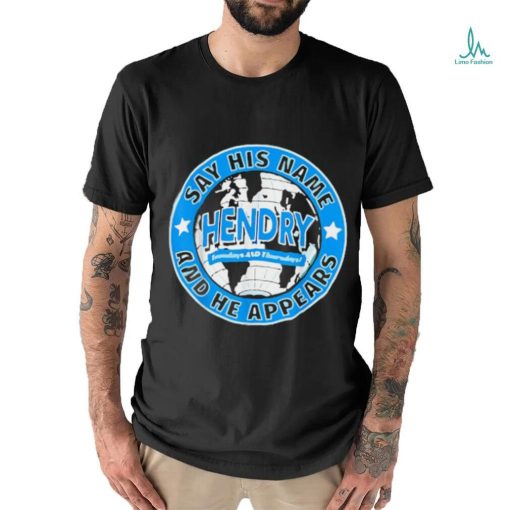 Say His Name And He Appears Joe Hendry T Shirt