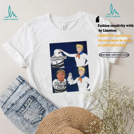 Scooby doo mask reveal Trump agenda 47 is project 2025 shirt