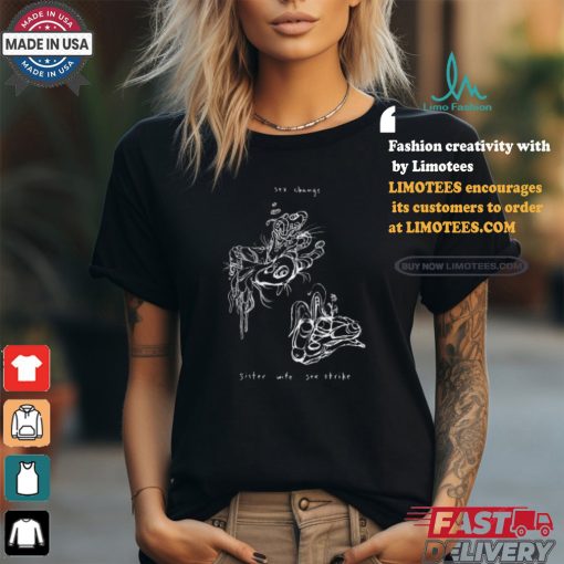 Sex Change Sister Wife Sex Strike Shirt