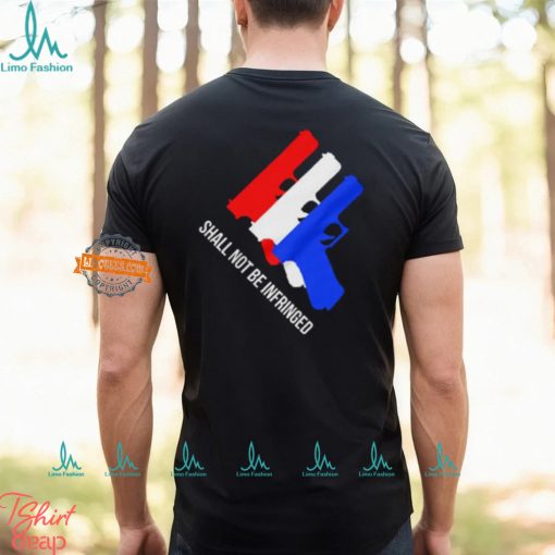 Shall Not Be Infringed Shirt