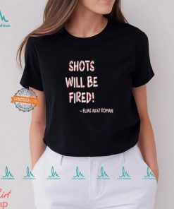 Shots Will Be Fired Shirt