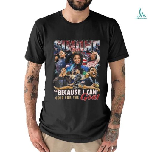 Simone Biles Because I Can Gold For The Goat T Shirt