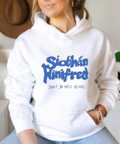 Siobhán Winifred Don’t Do Well Alone Shirt