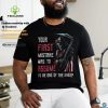 Skull Warning I Change For No One shirt