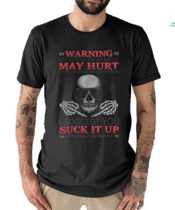 Skull Warning I Change For No One shirt