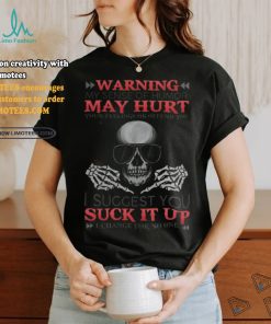 Skull Warning I Change For No One shirt