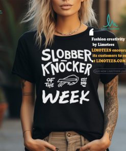 Slobber Knocker Of The Week Buffalo Bills Shirt, hoodie, sweater, long sleeve and tank top Slobber Knocker Of The Week Buffalo Bills Shirt
