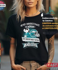 Snoopy And Woodstock Never Underestimate A Woman Who Understands Football And Loves Philadelphia Eagles T shirt