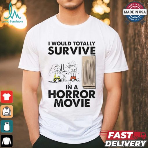 Snoopy I Would Totally Survive In Horror Movies T Shirt