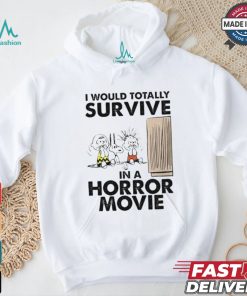 Snoopy I Would Totally Survive In Horror Movies T Shirt