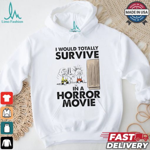 Snoopy I Would Totally Survive In Horror Movies T Shirt