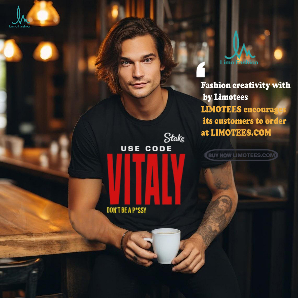 State Use Code Vitaly Don't Be Pussy Tee Shirt State Use Code Vitaly Don't Be Pussy Tee Shirt