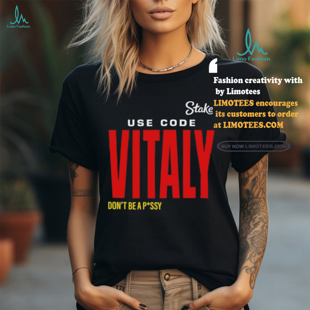 State Use Code Vitaly Don't Be Pussy Tee Shirt State Use Code Vitaly Don't Be Pussy Tee Shirt