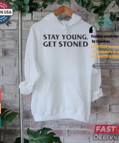 Stay Young Get Stoned T Shirt