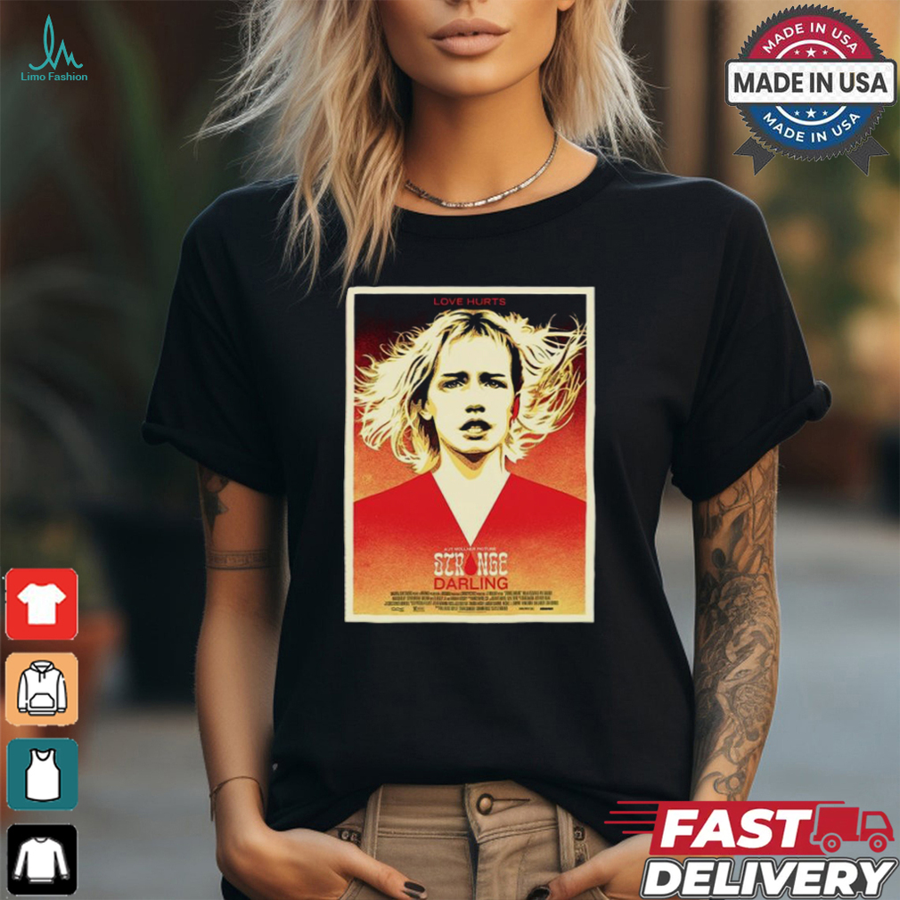Strange Darling Love Hurts 2024, Aut Mollner Picture Poster Shirt Strange Darling Love Hurts 2024, Aut Mollner Picture Poster Shirt