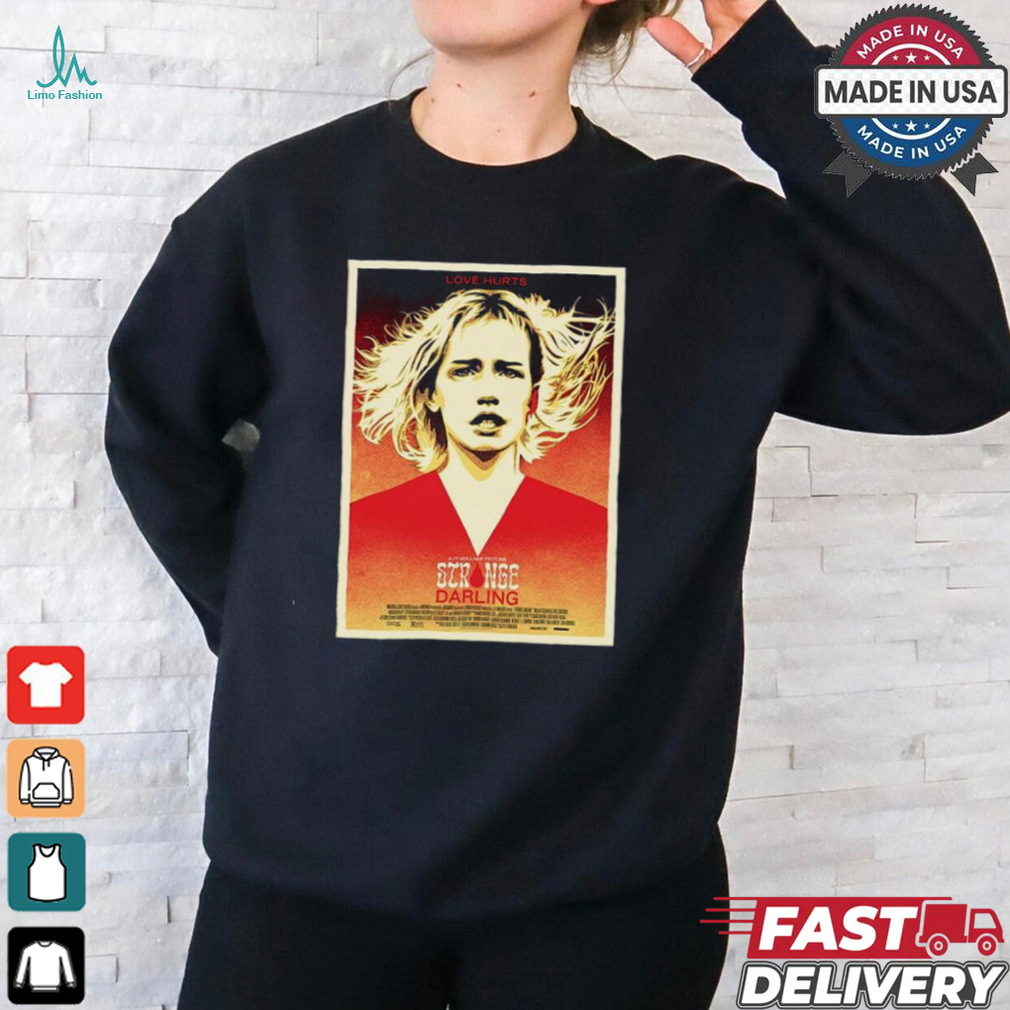 Strange Darling Love Hurts 2024, Aut Mollner Picture Poster Shirt Strange Darling Love Hurts 2024, Aut Mollner Picture Poster Shirt