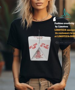 Succulent Chinese Meal Get Your Hand Off Of My Penis Shirt
