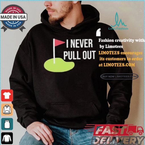 Summerhays Bros I Never Pull Out T shirt