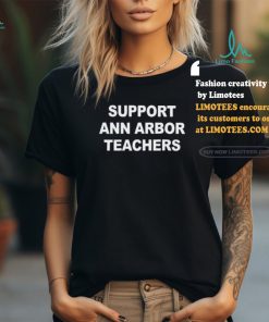 Support Ann Arbor Teachers Shirt