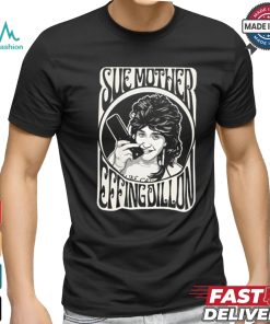 Sure Mother Effing Dillon Shirt