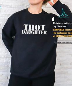 Svmgonzalez Wearing Thot Daughter Shirt