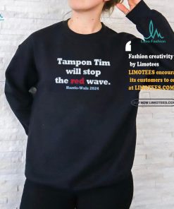 Tampon Tim Will Stop The Red Wave Harris Walz 2024 shirt