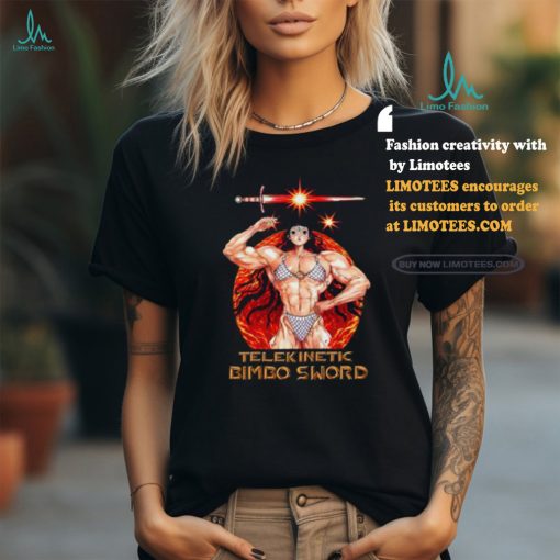 Telekinetic Bimbo Sword Shirt