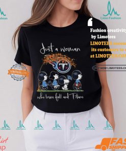 Tennessee Titans Snoopy Just A Woman Who Loves Fall And Titans T Shirt