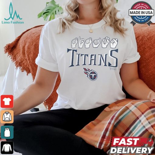 Tennessee Titans The NFL ASL Collection by Love Sign American Sign Language T Shirt