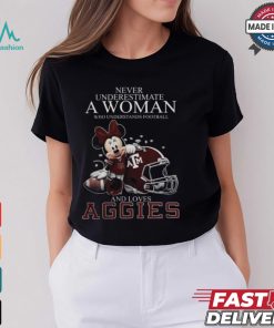 Texas A&M Aggies x Minnie Mouse Never Underestimate A Woman Who Understands Football And Loves Shirt