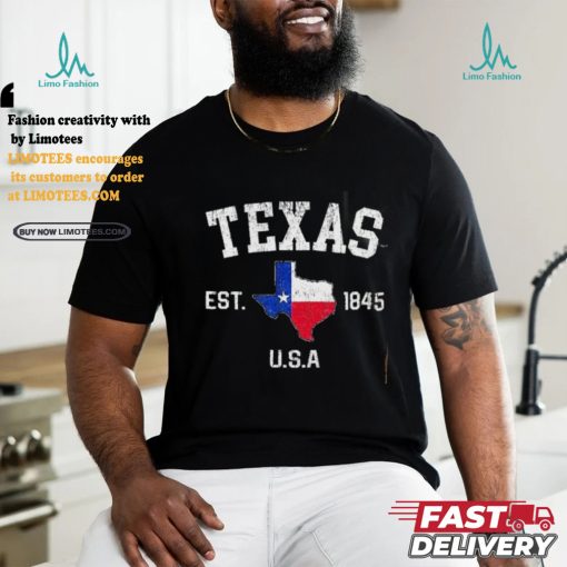 Texas Est 1845 Texas State Flag Map Texan Pride shirt