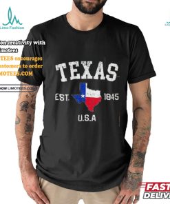 Texas Est 1845 Texas State Flag Map Texan Pride shirt