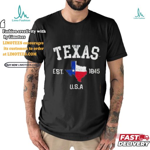 Texas Est 1845 Texas State Flag Map Texan Pride shirt