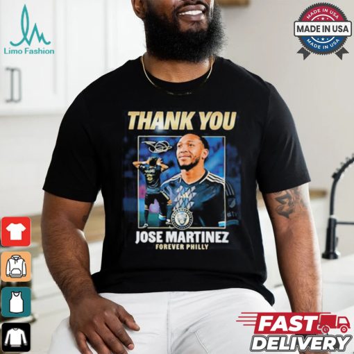 Thank You Jose Martinez Forever Philly Signature 2024 Shirt