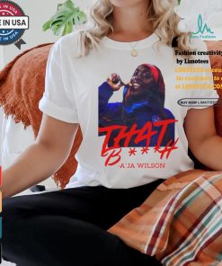That Bitch A'ja Wilson Tee shirt