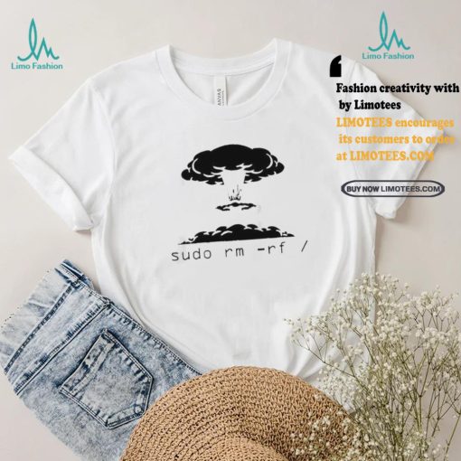 Thatstraw Kaboom Sudo Rm Rf T shirt