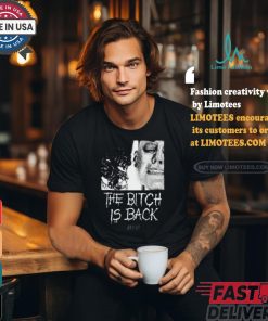 The Bitch Is Back Alien Shirt