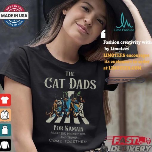 The Cat Dads For Kamala Rejecting Project 2025 And Trump Come Together Shirt