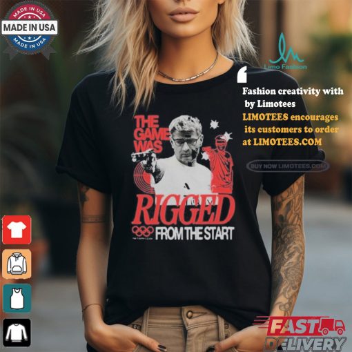 The Game Was Rigged From The Start Shirt