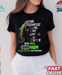 The Ghost With The Most Is Back 1988 2024 Beetlejuice Beetlejuice Thank You For The Memories T Shirt