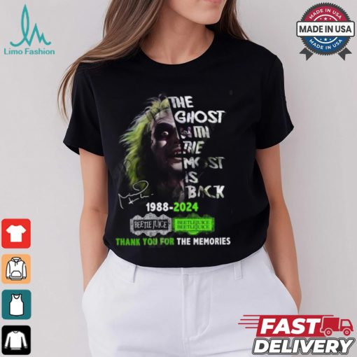The Ghost With The Most Is Back 1988 2024 Beetlejuice Beetlejuice Thank You For The Memories T Shirt