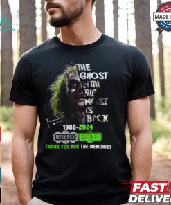 The Ghost With The Most Is Back 1988 2024 Beetlejuice Beetlejuice Thank You For The Memories T Shirt