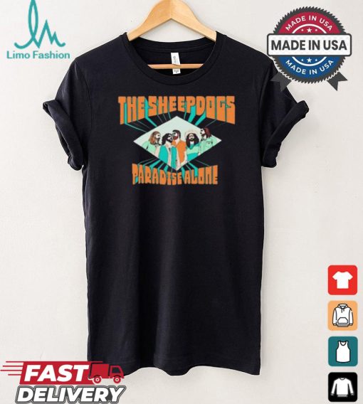 The Sheepdogs Paradise Alone 2024 Shirt