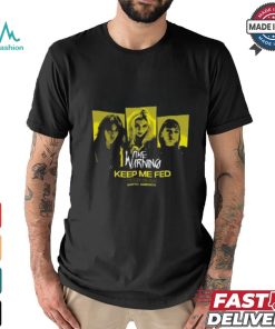 The Warning Keep Me Fed Tour Shirt