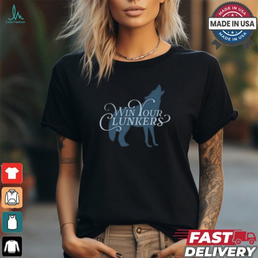 The win your clunkers shirt